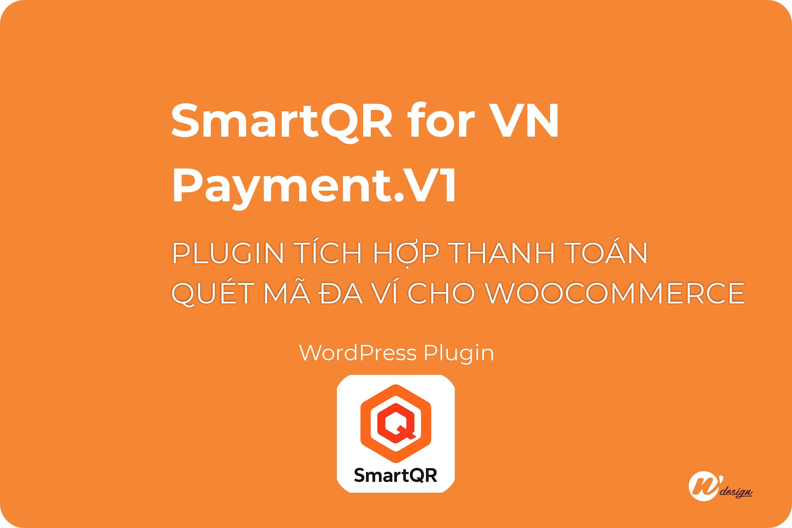 SmartQR for VN Payment V.1 – Plugin Thanh Toán QR Tĩnh Cho WooCommerce